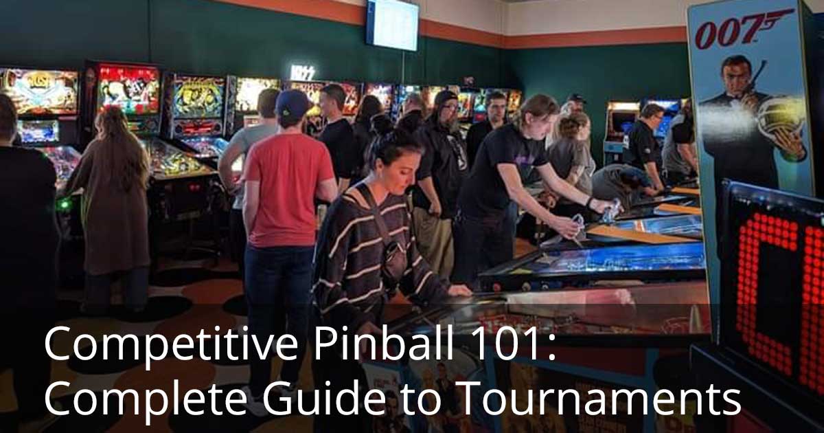 Competitive Pinball 101 Complete Guide to Tournaments Pinball Tennessee