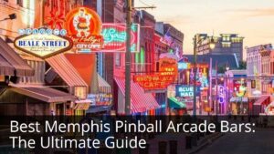 Memphis Pinball Arcade Bars Guide